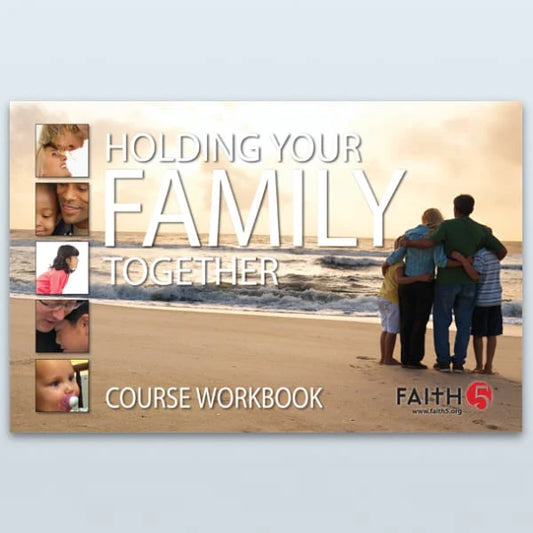 03: The FAITH5™ Course Workbook